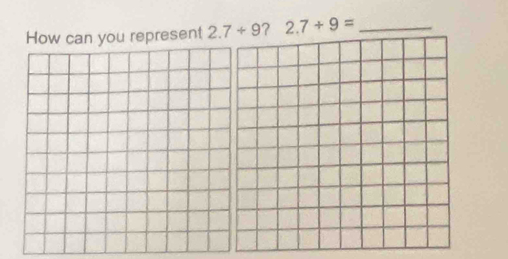 How can you represent 2.7/ 9 2 2.7+9= _