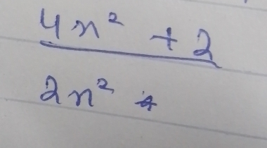  (4n^2+2)/2n^2+ 