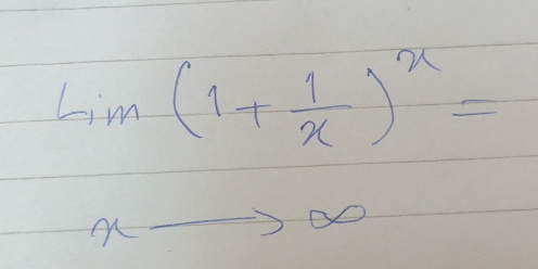 Lim(1+ 1/x )^x=
xto 0 ∠