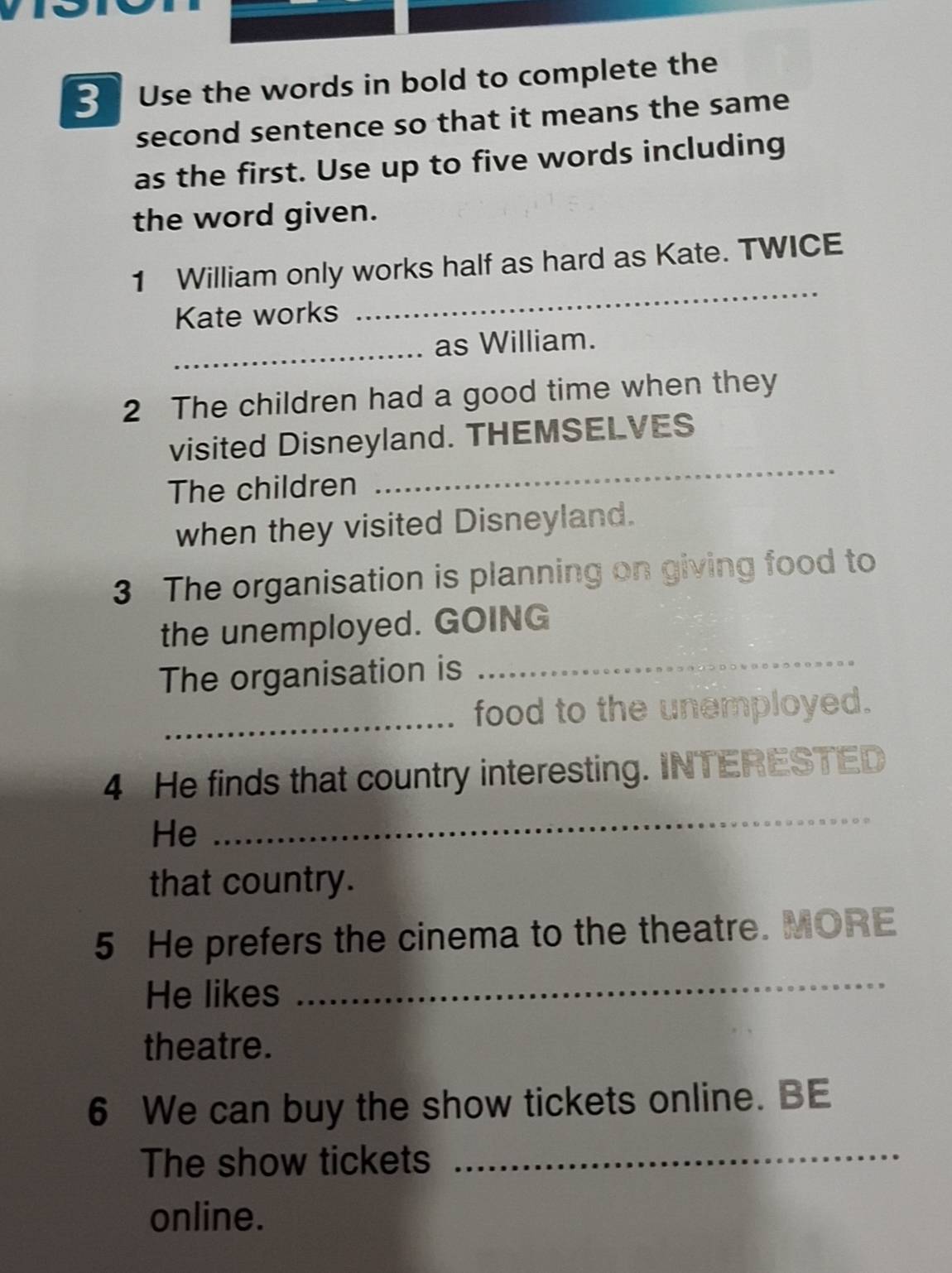 Gelöst:Use the words in bold to complete the second sentence so that it ...