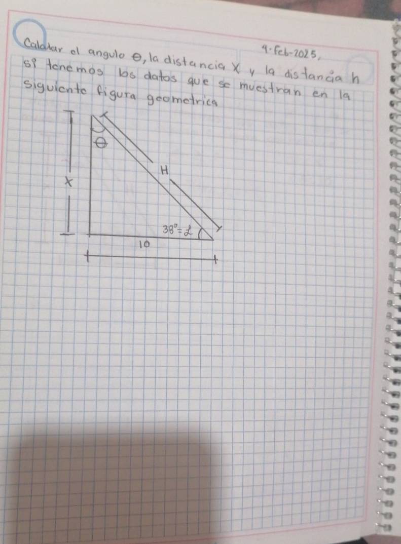 Feb-2025,
Caldlar o angulo o, la distancia X y la distancia h
s9 tonemos bs datos gue se muestran en 1a
siguicnto figura geometrica