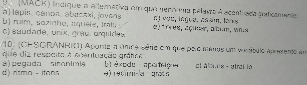 Resolvido:95 (MACK) Índique a alternativa em que nenhuma palavra é ...