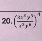 ( 3x^5y^3/x^3y^6 )^4