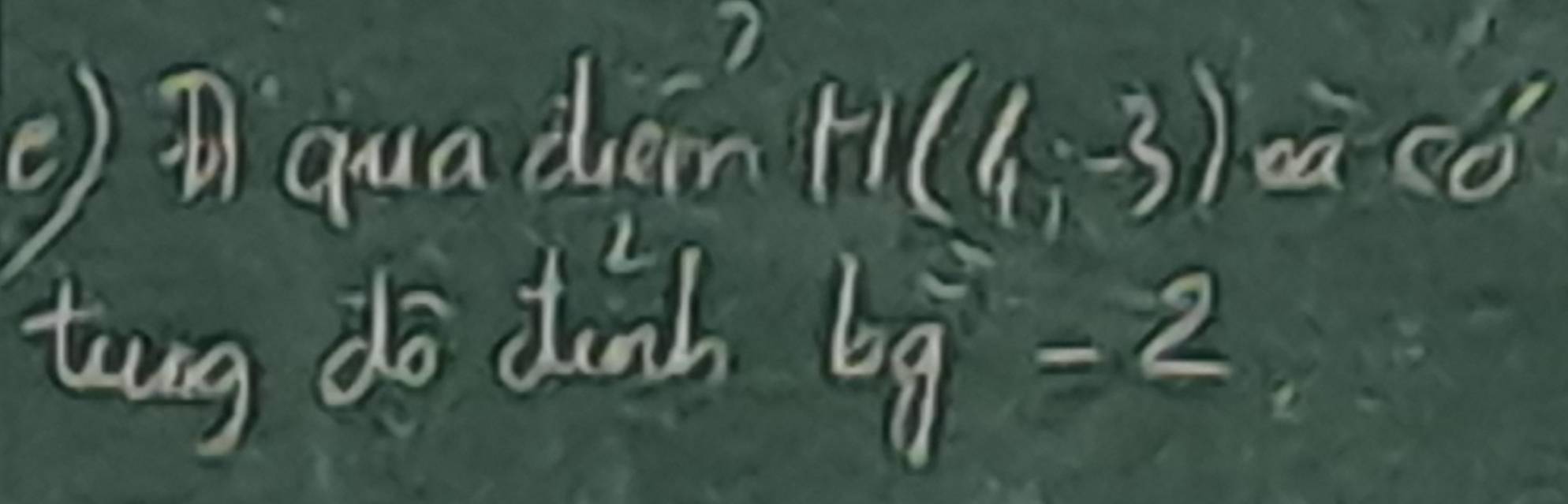 ()⑦ quadem
((4,-3) bà 70
12x^1+y1
tiung do dunh bg =2