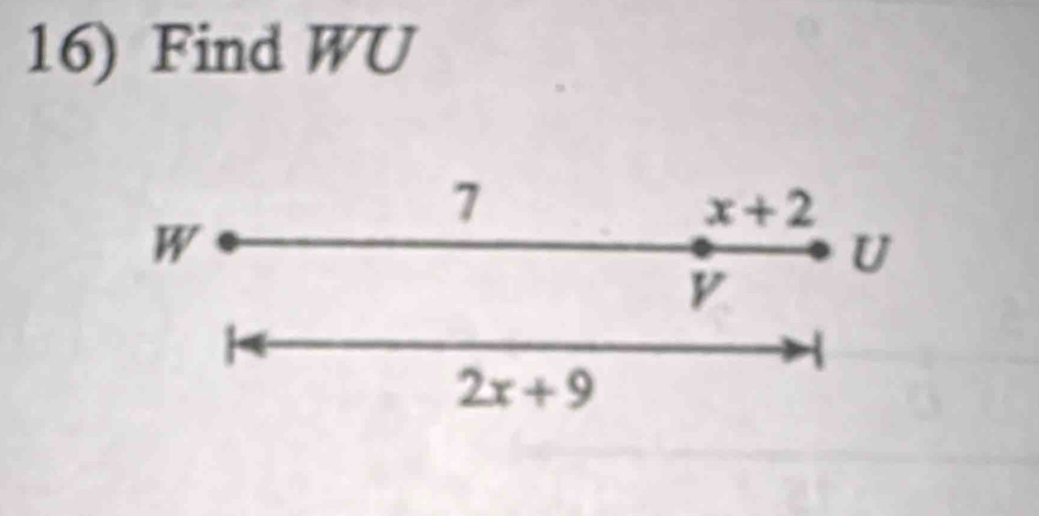 Find WU
7
x+2
W
U
v
2x+9