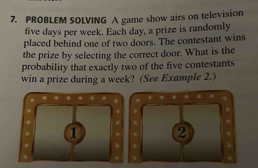 Solved: PROBLEM SOLVING A game show airs on television five days per ...