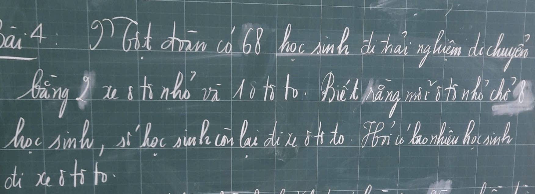 bai4: g)Cat drin c 68 to hinh do thai ngluion diclangen 
hoc sinlv, st hot sali comn lai do ic oto to. Jēn ca lo hin Rocain 
oi xe otī to.