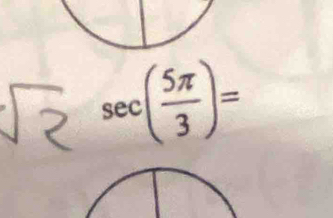 sec ( 5π /3 )=