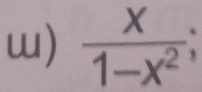  x/1-x^2 ;