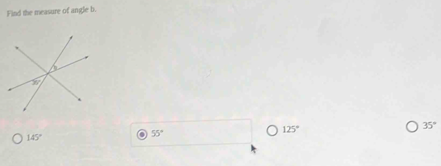 Find the measure of angle b.
125°
35°
145°
55°