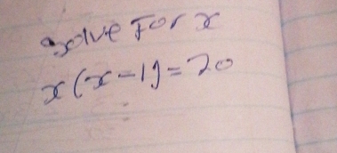 adlve forx
x(x-1)=20