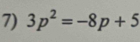 3p^2=-8p+5