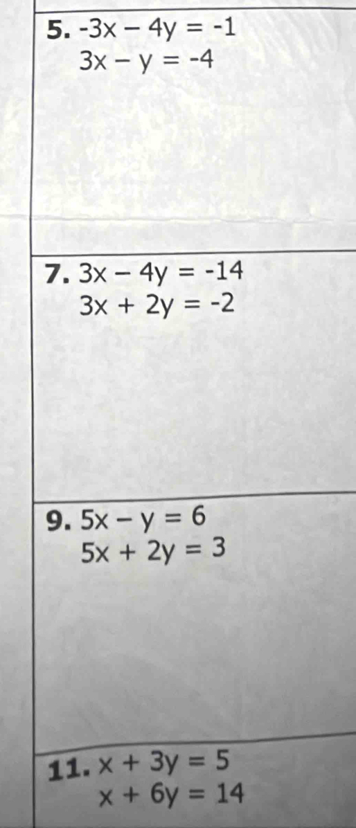 -3x-4y=-1
x+6y=14