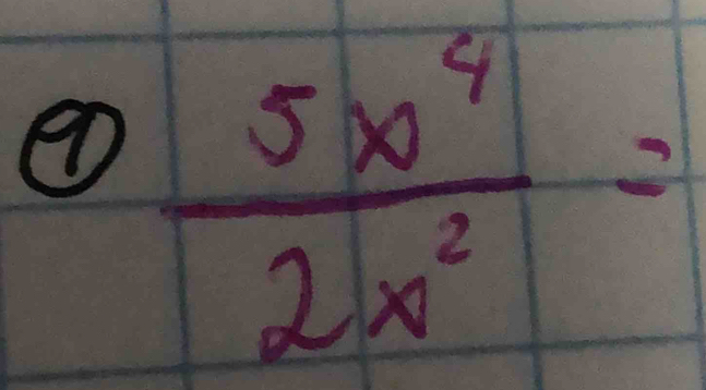 eD  5x^4/2x^2 =