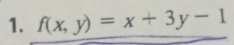 f(x,y)=x+3y-1