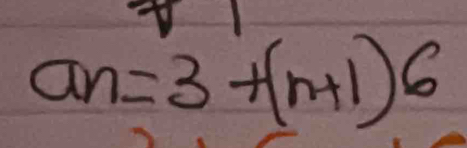 an=3+(n+1)6