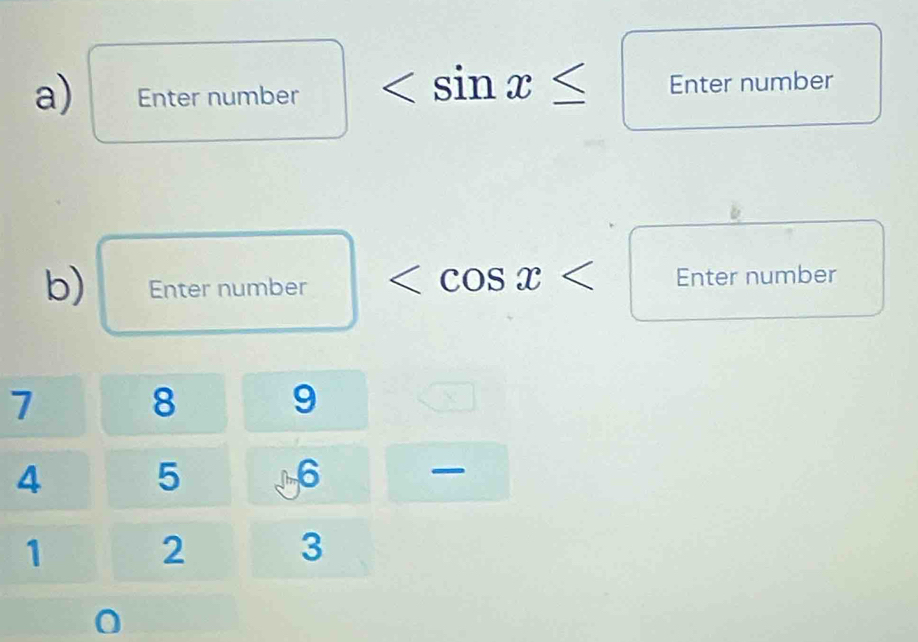 Enter number Enter number 
b) Enter number Enter number^ cos x
7 8 9
4 5 、 6
1 2 3
0