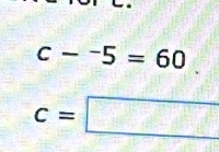 c-^-5=60 □
c=□