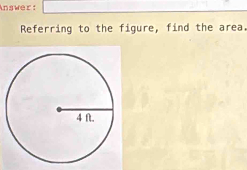 Answer: 
Referring to the figure, find the area.