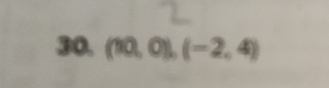 (10,0),(-2,4)