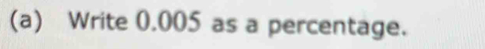 Write 0.005 as a percentage.
