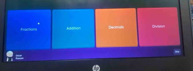 Fractions Addition Decimals Division
Skip
Oscar
Rascon