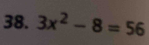 3x^2-8=56