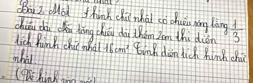 OBà z dà hink chūwhài cǒ chui háng xàng  1/3 
chién dài céu dàng chōu dài thim 2im thi diòn 
dich hinh chi hat 16cm^2 tinh diān tic hinn chú 
what 
(ehink wào wi