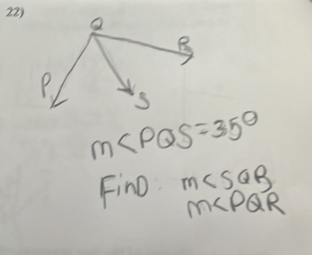 m∠ PQS=35°
F1 1 0 m∠ SQB
m∠ PQR