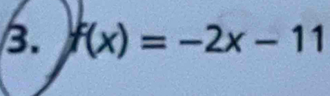 f(x)=-2x-11