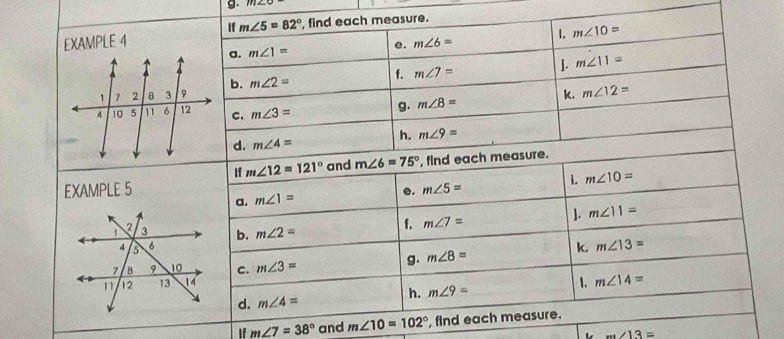 If m∠ 7=38° and m∠ 10=102°
m∠ 13=