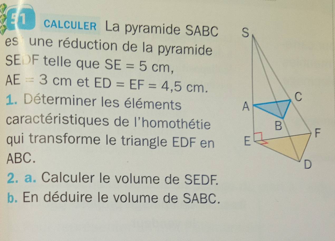 Résolu :cALCULER La pyramide SABC es une réduction de la pyramide SEDF ...