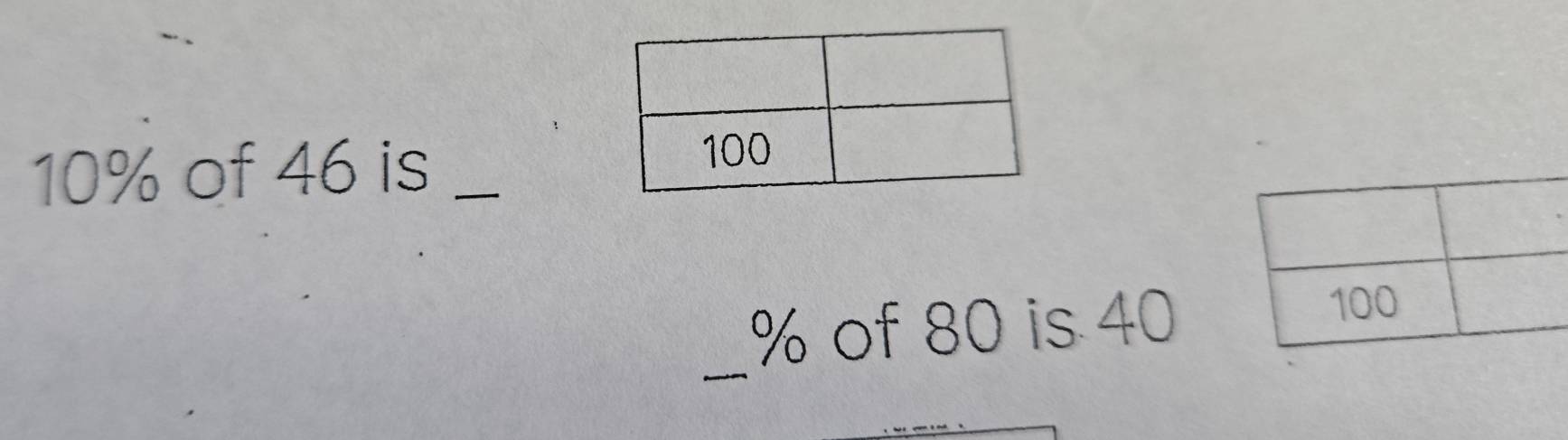 10% of 46 is_
% of 80 is 40
_