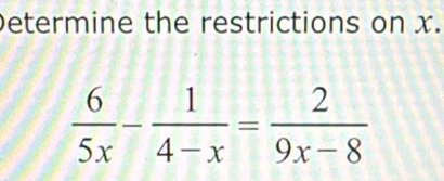 Determine the restrictions on x.