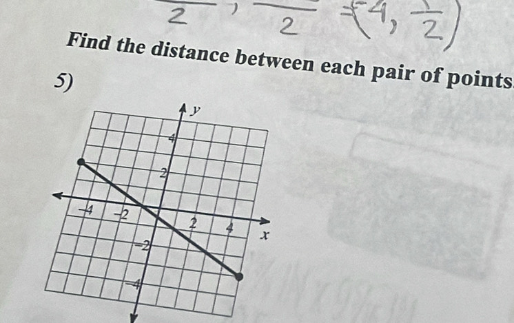 Find the distance between each pair of points 
5)