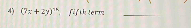 (7x+2y)^15 ， fifth term_