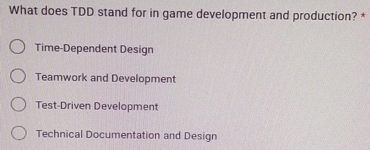 Solved: What does TDD stand for in game development and production ...
