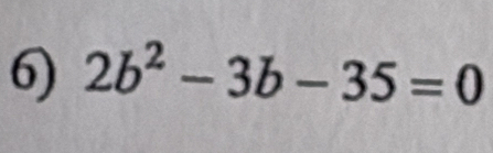 2b^2-3b-35=0