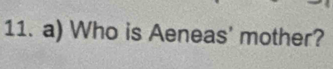 Who is Aeneas' mother?