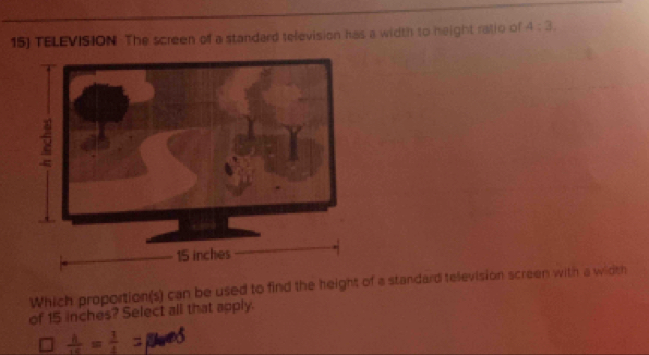 TELEVISION The screen of a standard television has a width to height ...