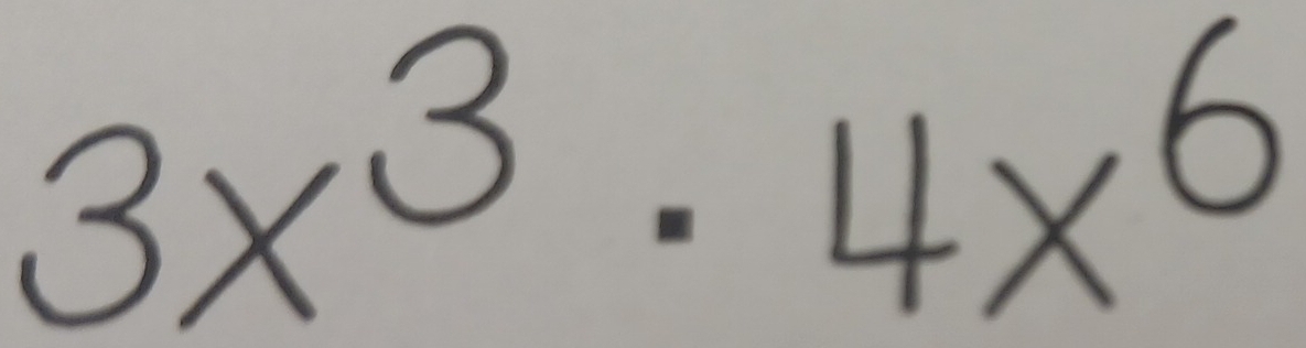 3x^3· 4x^6