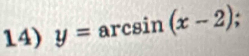 y=arcsin (x-2);