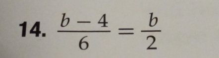  (b-4)/6 = b/2 