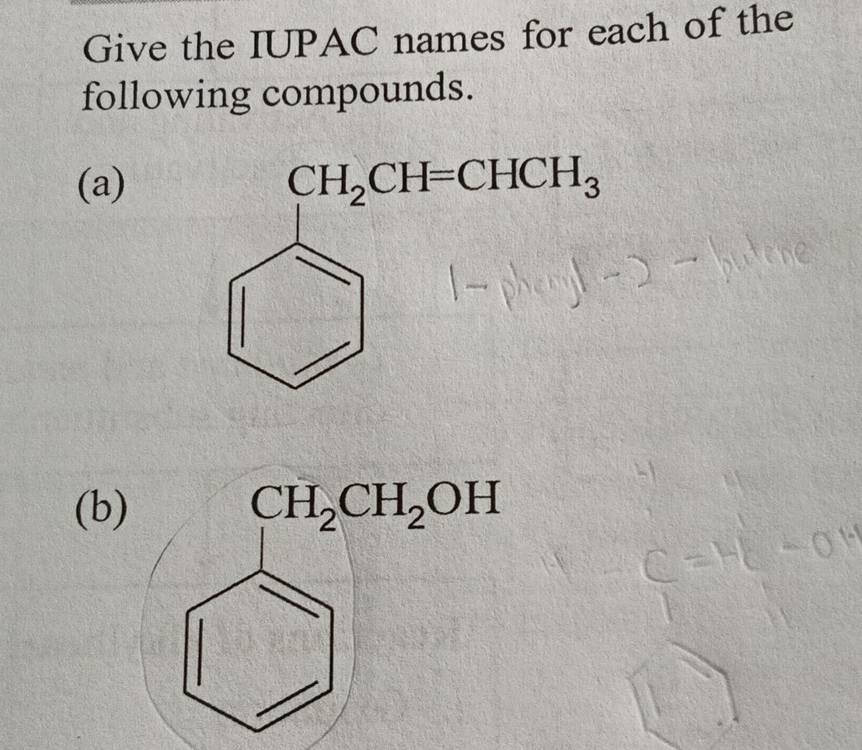 Give the IUPAC names for each of the 
following compounds. 
(a) CH_2CH=CHCH_3
(b) CH_2CH_2OH