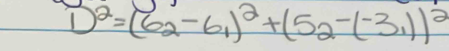 D^2=(62-61)^2+(52-(-31))^2