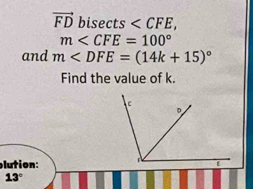 vector FD bisects ,
m
and m
Find the value of k. 
lution:
13°