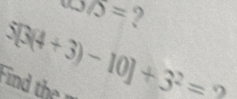 omega /s= 2
5[3(4+3)-10]+3^2=2
Find the m