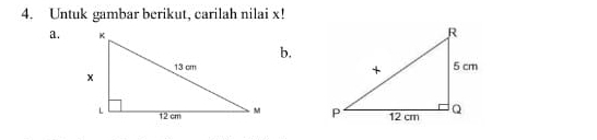 Untuk gambar berikut, carilah nilai x! 
a. 
b.