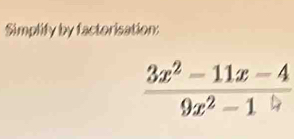 Simplify by factorisation: