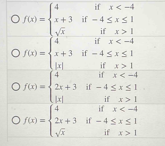 f(x)=beginarrayl 4ifx 1endarray.
_ 
f(x)=beginarrayl 4ifx 1endarray.
-
x>
f(x)=beginarrayl 4ifx 1endarray.
f(x)=beginarrayl 4ifx 1endarray.